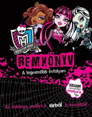 Monster High - Rémkönyv - A legmenőbb évfolyam