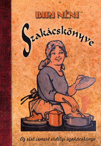 Biri néni szakácskönyve - Az első ismert erdélyi szakácskönyv
