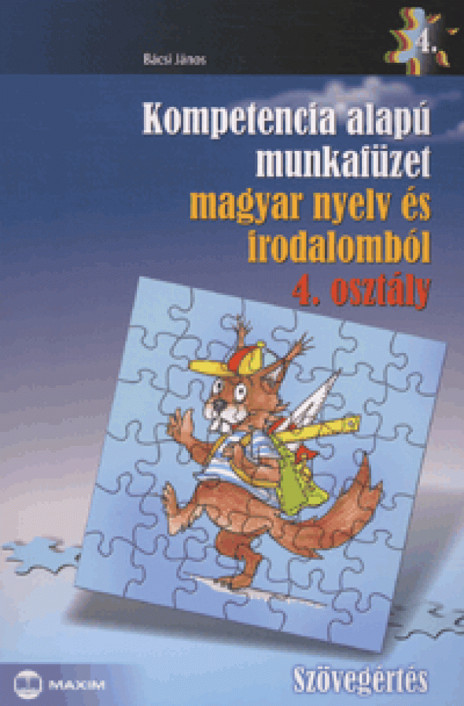 Kompetencia ?alapú munkafüzet magyar nyelv és irodalomból – 4. osztály