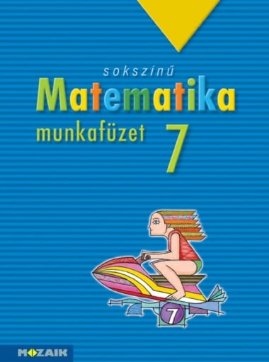 Sokszínű matematika munkafüzet, 7. osztály (MS-2317)