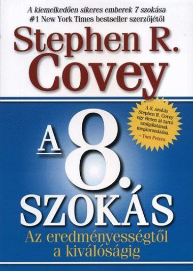 A 8. szokás - Az eredményességtől a kiválóságig