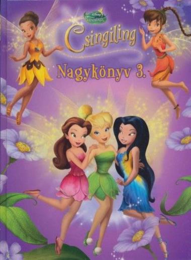 Csingiling Nagykönyv 3. - Disney Tündérek
