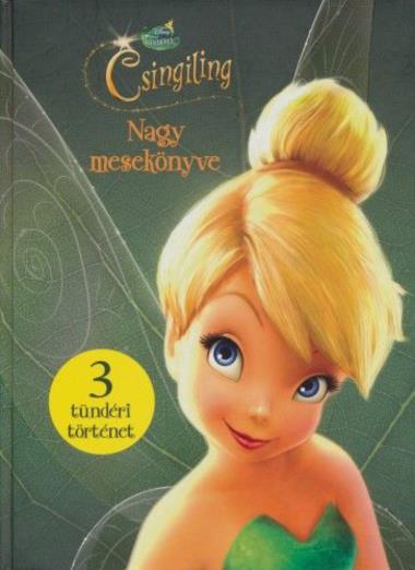 Csingiling Nagy Mesekönyve - Disney Tündérek