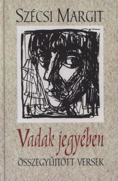 Vadak jegyében - Összegyűjtött versek