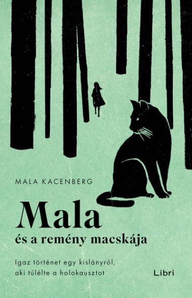Mala és a remény macskája - Igaz történet egy kislányról, aki túlélte a holokausztot