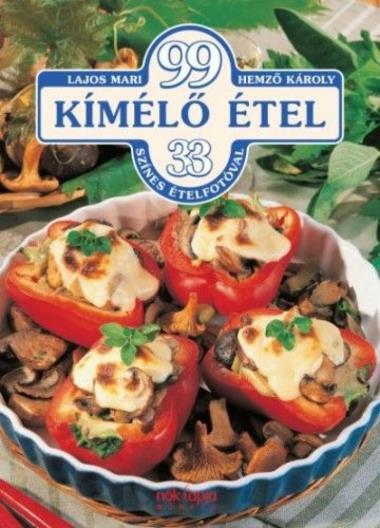 99 kímélő étel - 33 színes ételfotóval