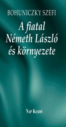 A fiatal Németh László és környezete