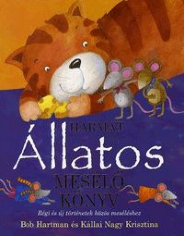 Állatos mesélő könyv - Régi és új történetek közös meséléshez