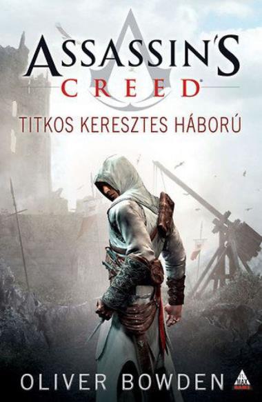 Assassin"s Creed - Titkos keresztes háború