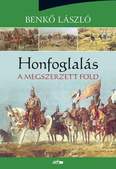 Honfoglalás III. - A megszerzett föld