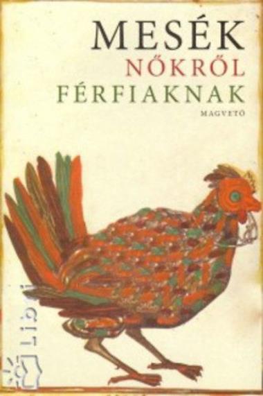 Mesék nőkről férfiaknak