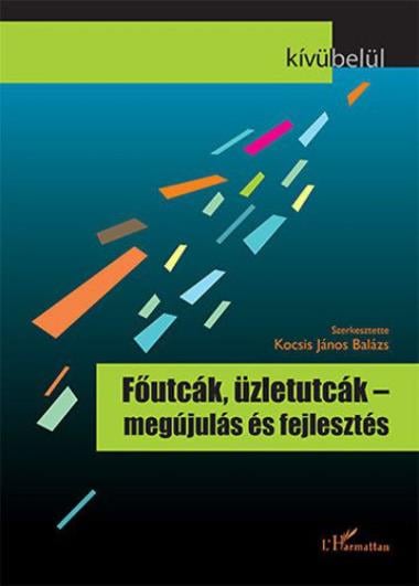 Főutcák, üzletutcák - megújulás és fejlesztés