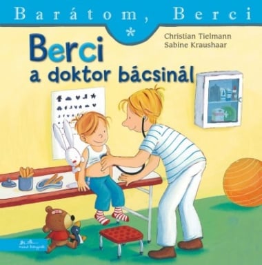 Berci a doktor bácsinál - Barátom, Berci