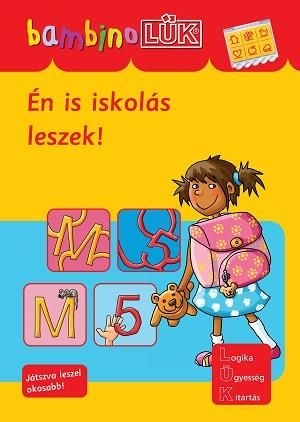 Én is iskolás leszek! - BambinoLÜK