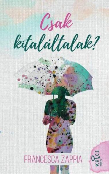 Csak kitaláltalak?