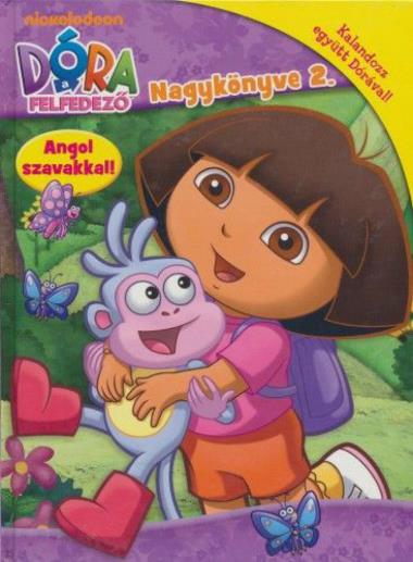Dóra, a felfedező - Nagykönyve 2.