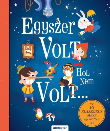 Egyszer volt, hol nem volt