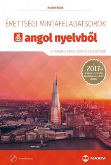 Érettségi mintafeladatsorok angol nyelvből (8 írásbeli emelt szintű feladatsor) CD-vel - A 2017-től érvényes érettségi követelményrendszer alapján