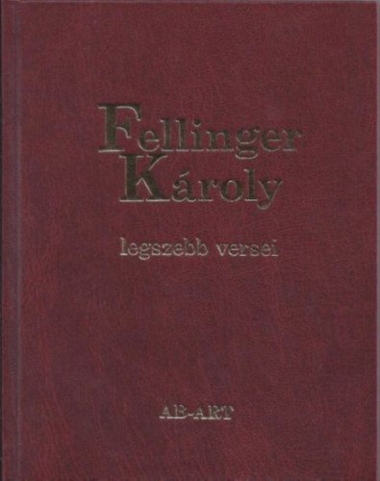 Fellinger Károly legszebb versei