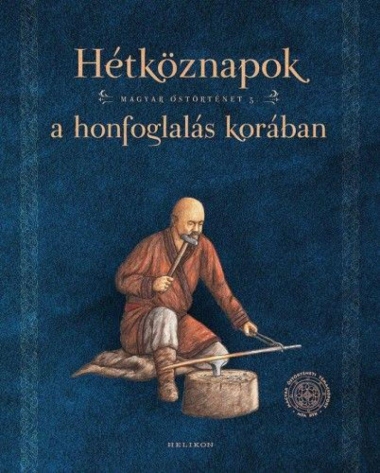 Hétköznapok a honfoglalás korában