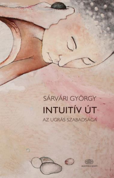 Intuitív út - Az ugrás szabadsága
