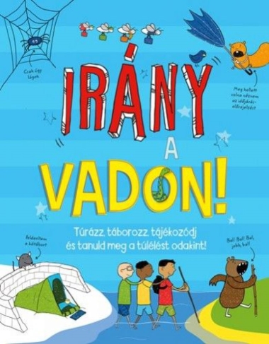 Irány a vadon!