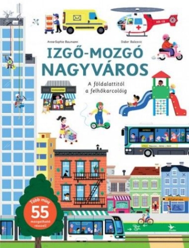 Izgő-mozgó nagyváros
