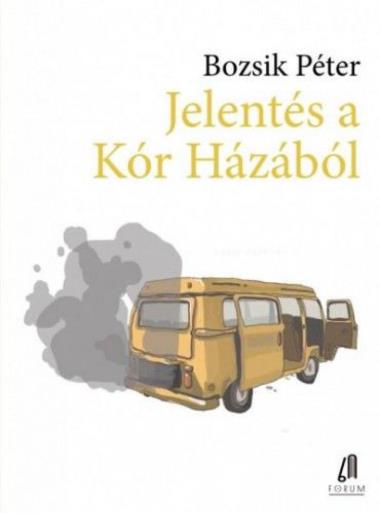 Jelentés a Kór Házából