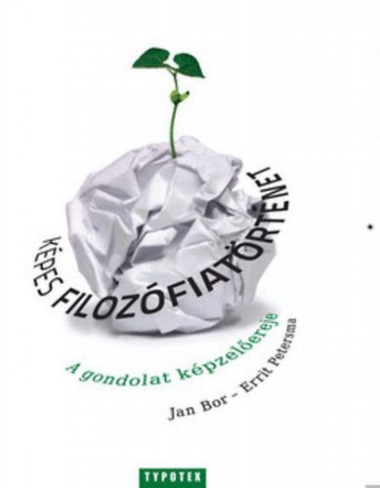 Képes filozófiatörténet - A gondolat képzelőereje