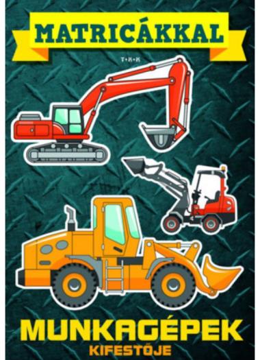Kifestő matricákkal - Munkagépek