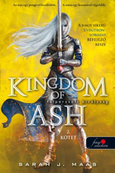 Kingdom of Ash - Felperzselt királyság második kötet  -Üvegtrón 7. - kemény kötés