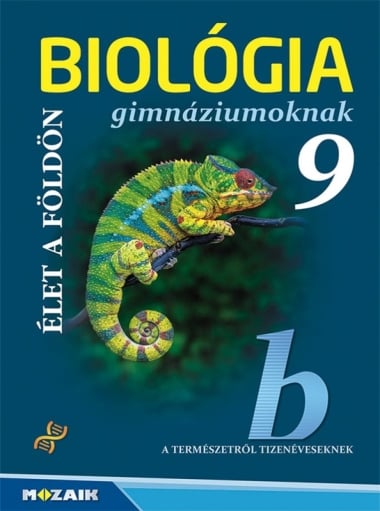 Biológia 9. ? Gimnáziumi tankönyv ? Élet a Földön (MS-2648)