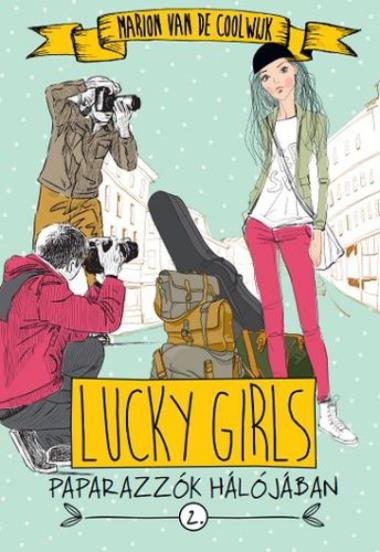 Lucky Girls 2. - Paparazzók hálójában