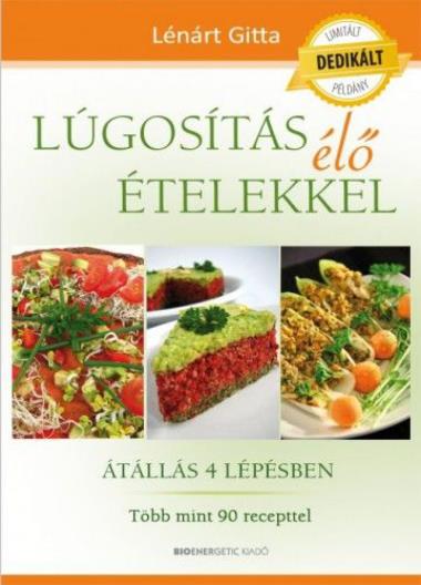 Lúgosítás élő ételekkel  Átállás 4 lépésben - DEDIKÁLT