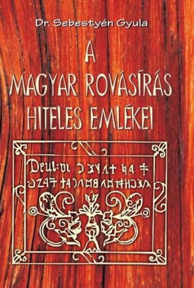 A magyar rovásírás hiteles emlékei