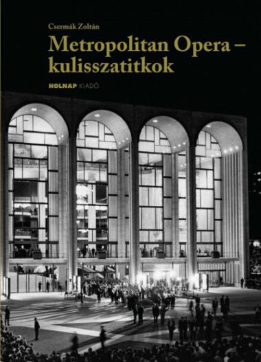 Metropolitan Opera - kulisszatitkok - Krénusz József emlékei