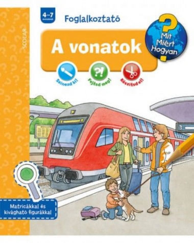 Mit? Miért? Hogyan? Foglalkoztató  - A vonatok