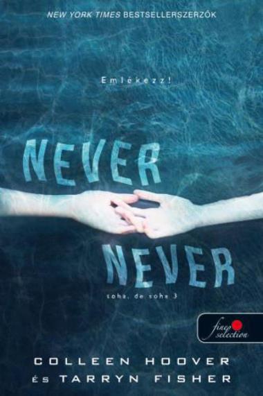 Never never - Soha, de soha 3. - Never never 3.