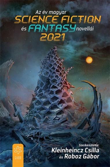 Az év magyar science fiction és fantasynovellái 2021