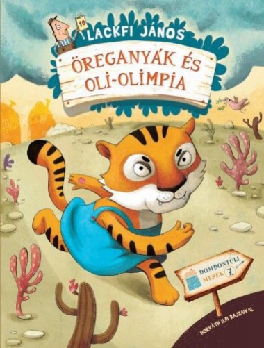 Öreganyák és oli-olimpia - Dombontúli mesék 7.