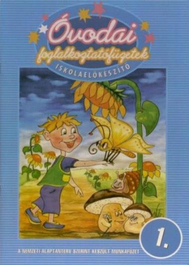 Óvodai foglalkoztatófüzetek - Iskolaelőkészítő 1.