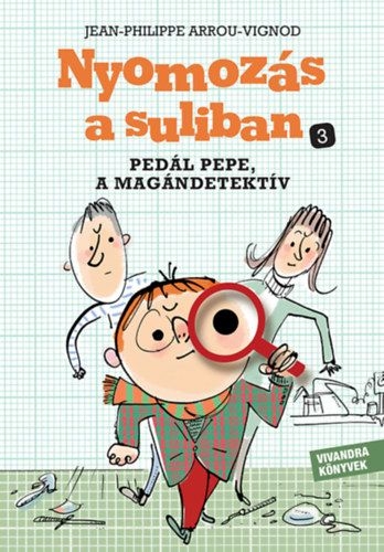 Pedál Pepe, a magándetektív - Nyomozás a suliban 3.