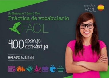 Práctica de vocabulario Fácil - 400 spanyol szókártya - Haladó szinten