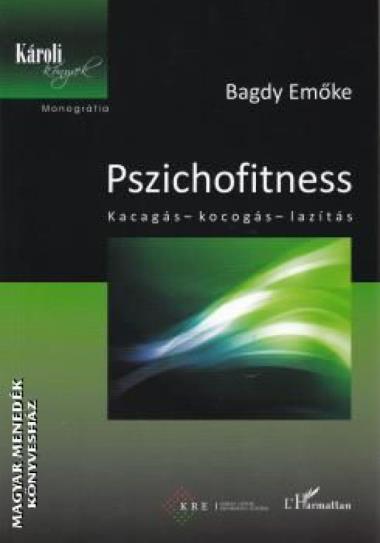 Pszichofitness – Kacagás – kocogás – lazítás