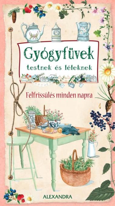 Gyógyfüvek testnek és léleknek