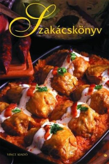 Szakácskönyv - Hazai ízek újragondolva