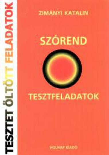 Szórend - Tesztfeladatok megoldásokkal és magyarázatokkal