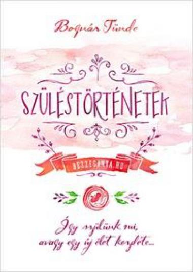 Szüléstörténetek