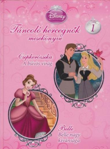 Disney Hercegnők - Táncoló hercegnők mesekönyve 1.