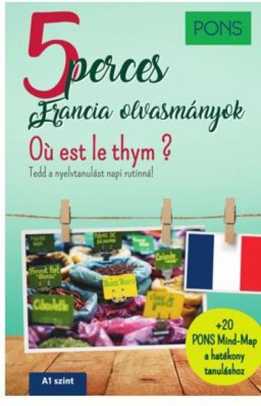PONS 5 perces francia olvasmányok - Ou est le thym?